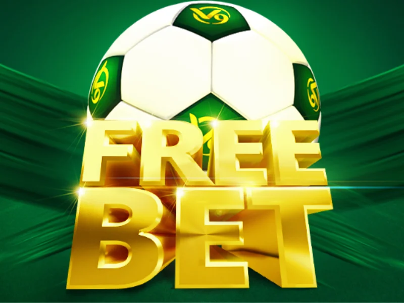 Free bet - Tiền cược miễn phí hấp dẫn dành cho người chơi