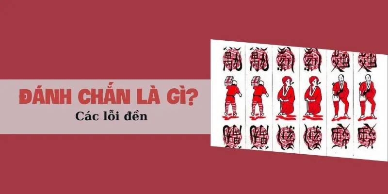 Đánh chắn là gì - Các lỗi đền