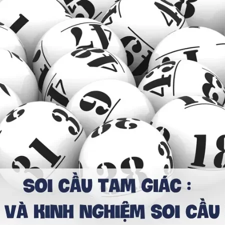 Soi cầu tam giác : Đánh giá và kinh nghiệm soi cầu hiệu quả