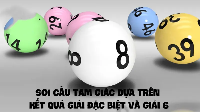 Soi cầu tam giác dựa trên kết quả giải đặc biệt và giải 6